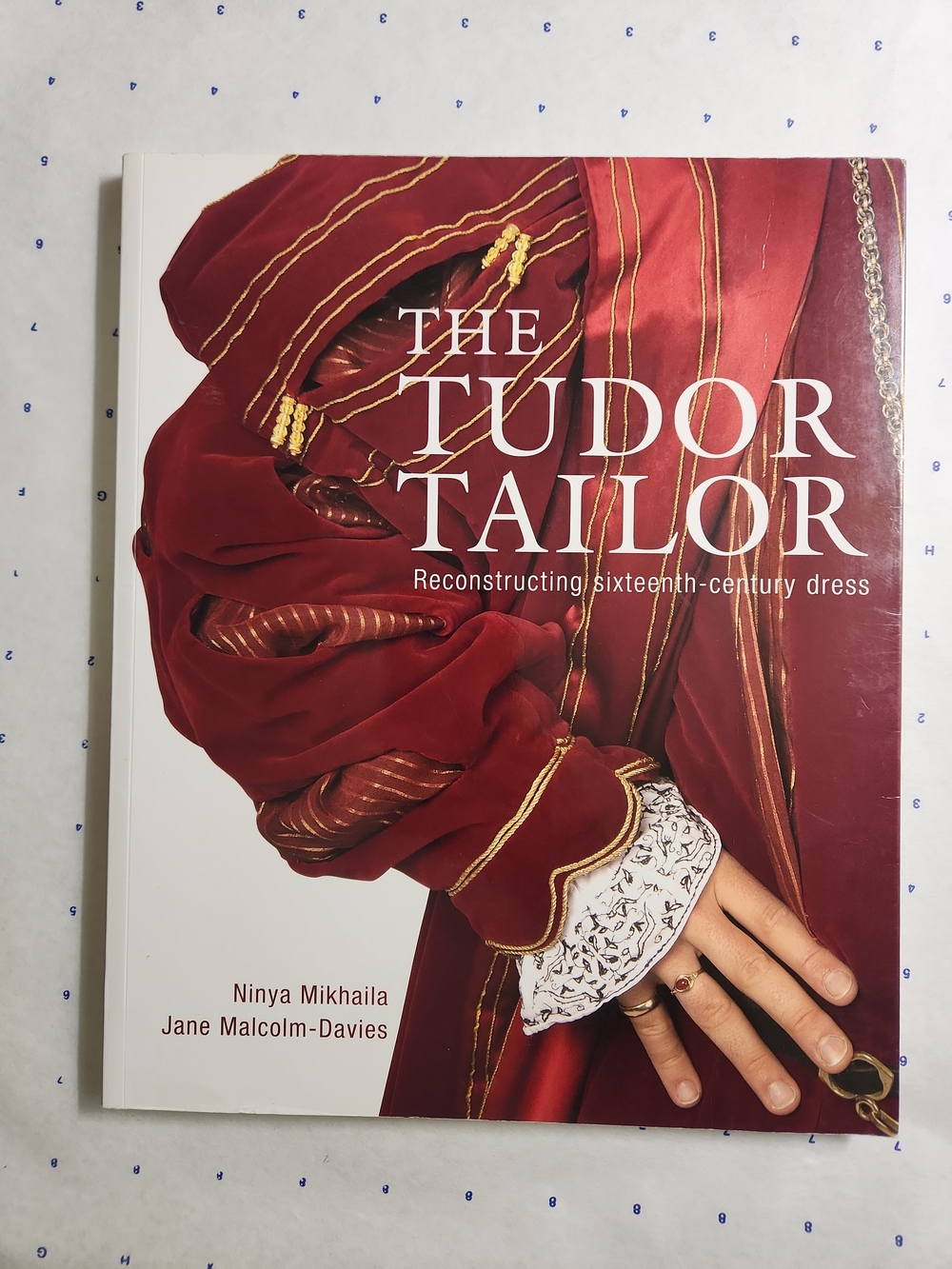 The Tudor Tailor Reconstructing 16th Century Dress